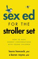 Sex ed for the stroller set : how to have honest conversations with young children