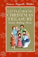 A little house Christmas treasury : festive holiday stories