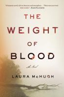The weight of blood : a novel