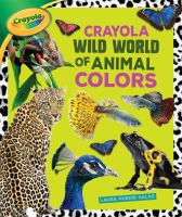 Crayola wild world of animal colors