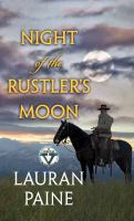 Night of the rustler's moon : a western story