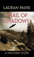 Trail of shadows : a western story