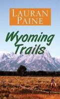 Wyoming trails : a western story