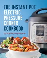 The Instant Pot® electric pressure cooker cookbook : easy recipes for fast & healthy meals
