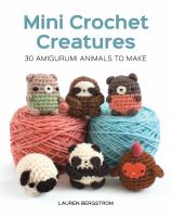Mini crochet creatures : 30 amigurumi animals to make
