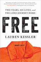 Free : two years, six lives, and the long journey home