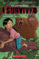 I survived the attack of the grizzlies, 1967 : the graphic novel