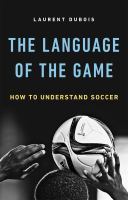 The language of the game : how to understand soccer