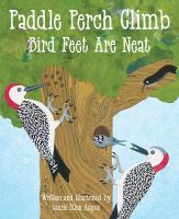 Paddle perch climb : bird feet are neat