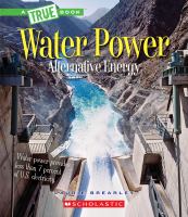 Water power : energy from rivers, waves, and tides