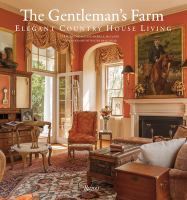 The gentleman's farm : elegant country house living