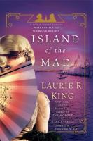 Island of the mad : a novel of suspense featuring Mary Russell and Sherlock Holmes