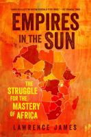 Empires in the sun : the struggle for the mastery of Africa