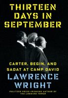 Thirteen days in September : Carter, Begin, and Sadat at Camp David