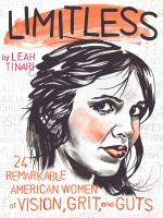 Limitless : 24 remarkable American women of vision, grit, and guts