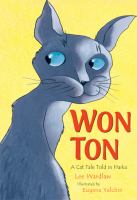 Won Ton : a cat tale told in haiku