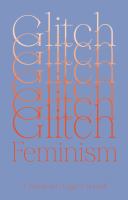 Glitch feminism : a manifesto