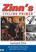 Zinn's cycling primer : maintenance tips & skill building for cyclists