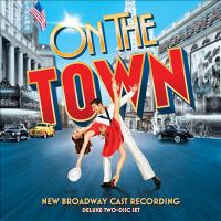 On the town : new Broadway cast recording