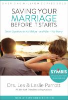 Saving your marriage before it starts : seven questions to ask before--and after--your marriage