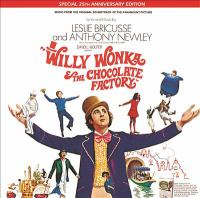 Willy Wonka & the chocolate factory : special 25th anniversary edition : original soundtrack