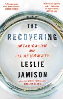 The recovering : intoxication and its aftermath
