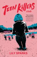 Teen killers club : novel