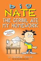 Big Nate. The gerbil ate my homework
