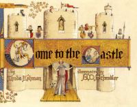 Come to the castle! : a visit to a castle in thirteenth-century England