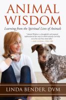 Animal wisdom : learning from the spiritual lives of animals
