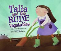 Talia and the rude vegetables