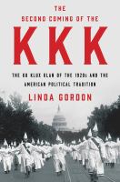 The second coming of the KKK : the Ku Klux Klan of the 1920s and the American political tradition
