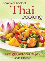 Complete book of Thai cooking : over 200 delicious recipes
