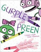 Gurple and Preen : a broken crayon cosmic adventure