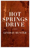 Hot springs drive : a novel