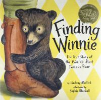 Finding Winnie : the true story of the world's most famous bear