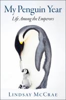 My penguin year : life among the emperors