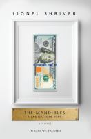 The Mandibles : a family, 2029-2047