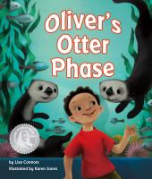 Oliver's otter phase