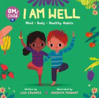 I am well : mind, body, healthy habits
