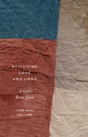 Stitching love and loss : a Gee's Bend quilt