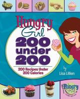 Hungry Girl : 200 under 200 : 200 recipes under 200 calories