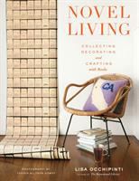 Novel living : collecting, decorating, and crafting with books