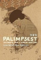 Palimpsest : documents from a Korean adoption