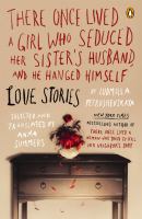 There once lived a girl who seduced her sister's husband, and he hanged himself : love stories