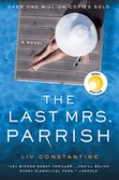 The last Mrs. Parrish : a novel