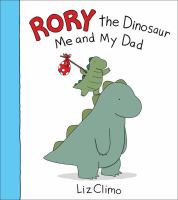 Rory the dinosaur : me and my dad