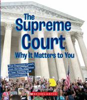 The Supreme Court : why it matters to you