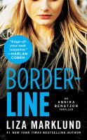 Borderline : an Annika Bengtzon thriller