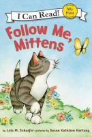 Follow me, Mittens